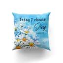 Bible Verse Scripture God Today I Choose Joy Chamomile Pillow Bible Verse Scripture God Today I Choose Joy Chamomile Pillow