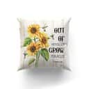 Bible Verse Scripture God Out Of Difficulties Grow Miracles Sunflower Pillow