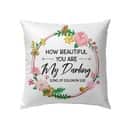 How Beautiful You Are My Darling Song Of Solomon 115 Bible Verse Pillow How Beautiful You Are My Darling Song Of Solomon 115 Bible Verse Pillow