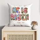 He Is Risen Matthew 286 Bible Verse Eater Day Pillow He Is Risen Matthew 286 Bible Verse Eater Day Pillow