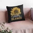 Grateful Thankful Blessed Sunflower Christian Pillow Grateful Thankful Blessed Sunflower Christian Pillow