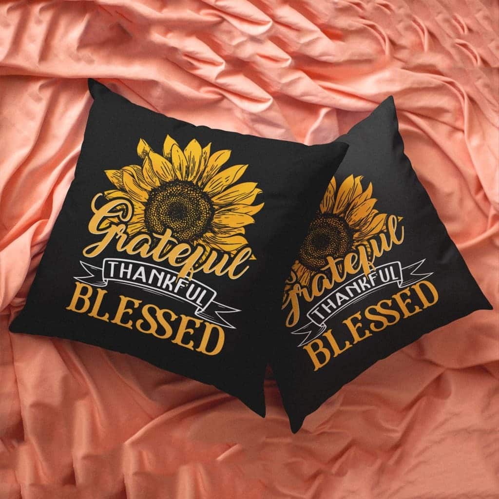 Grateful Thankful Blessed Sunflower Christian Pillow