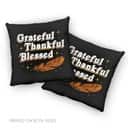 Grateful Thankful Blessed Thanksgiving Pillow Grateful Thankful Blessed Thanksgiving Pillow