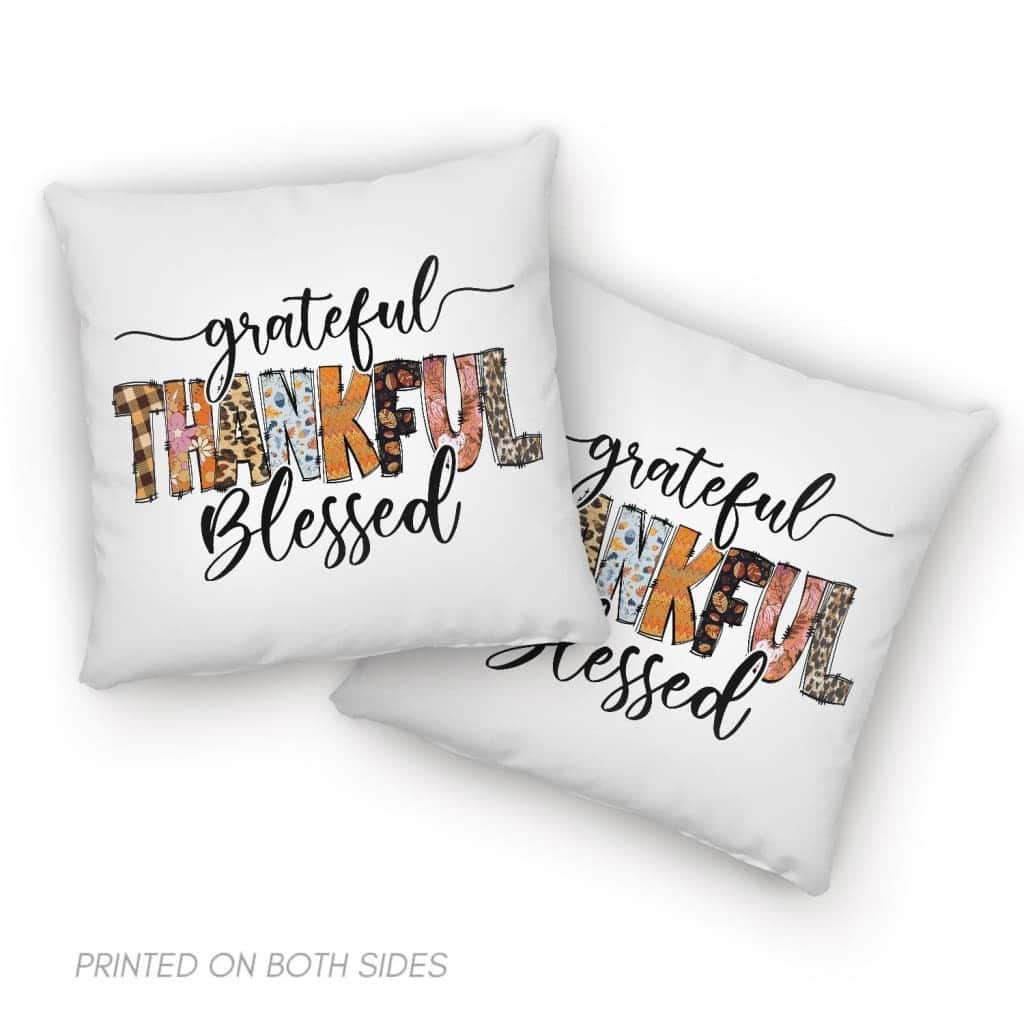 Grateful Thankful Blessed Thanksgiving Christian Pillow Grateful Thankful Blessed Thanksgiving Christian Pillow