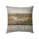 Grateful Thankful Blessed Christian Pillow
