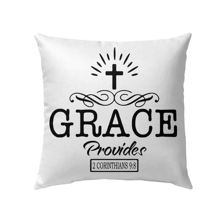Grace Provides 2 Corinthians 98 Bible Verse Pillow Grace Provides 2 Corinthians 98 Bible Verse Pillow