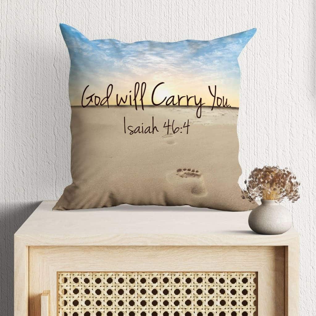 God Will Carry You Isaiah 464 Bible Verse Pillow God Will Carry You Isaiah 464 Bible Verse Pillow
