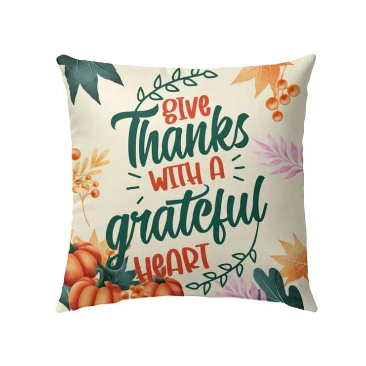 Give Thanks With A Grateful Heart Christian Pillow Give Thanks With A Grateful Heart Christian Pillow