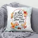 Give Thanks To The Lord For He Is Good Psalm 1361 Thanksgiving Pillow Give Thanks To The Lord For He Is Good Psalm 1361 Thanksgiving Pillow