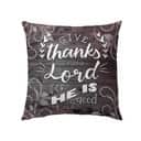 Christian Give Thanks To The Lord For He Is Good Psalm 1071 Bible Verse Pillow