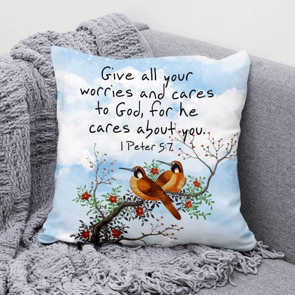 Give All Your Worries And Cares To God 1 Peter 57 Bible Verse Pillow