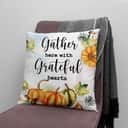 Gather Here With Grateful Hearts Thanksgiving Pillow Gather Here With Grateful Hearts Thanksgiving Pillow