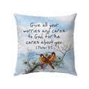 Give All Your Worries And Cares To God 1 Peter 57 Bible Verse Pillow Give All Your Worries And Cares To God 1 Peter 57 Bible Verse Pillow