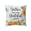 Gather Here With Grateful Hearts Thanksgiving Pillow Gather Here With Grateful Hearts Thanksgiving Pillow
