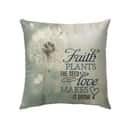 Faith Plants The Seed Love Makes It Grow Christian Pillow Faith Plants The Seed Love Makes It Grow Christian Pillow