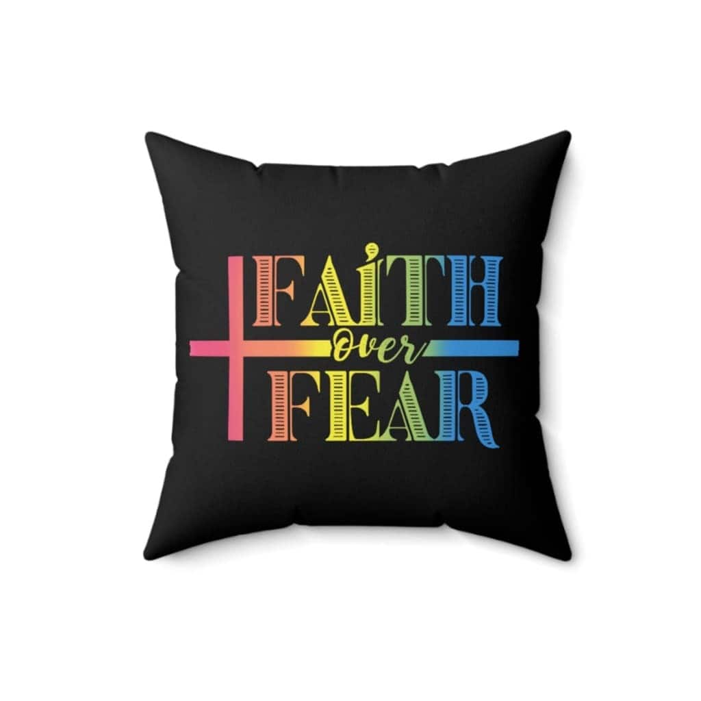 Faith Over Fear Faith Christian Pillow Faith Over Fear Faith Christian Pillow