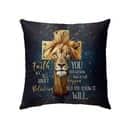 Faith It's Not All About Believing Christian Pillow