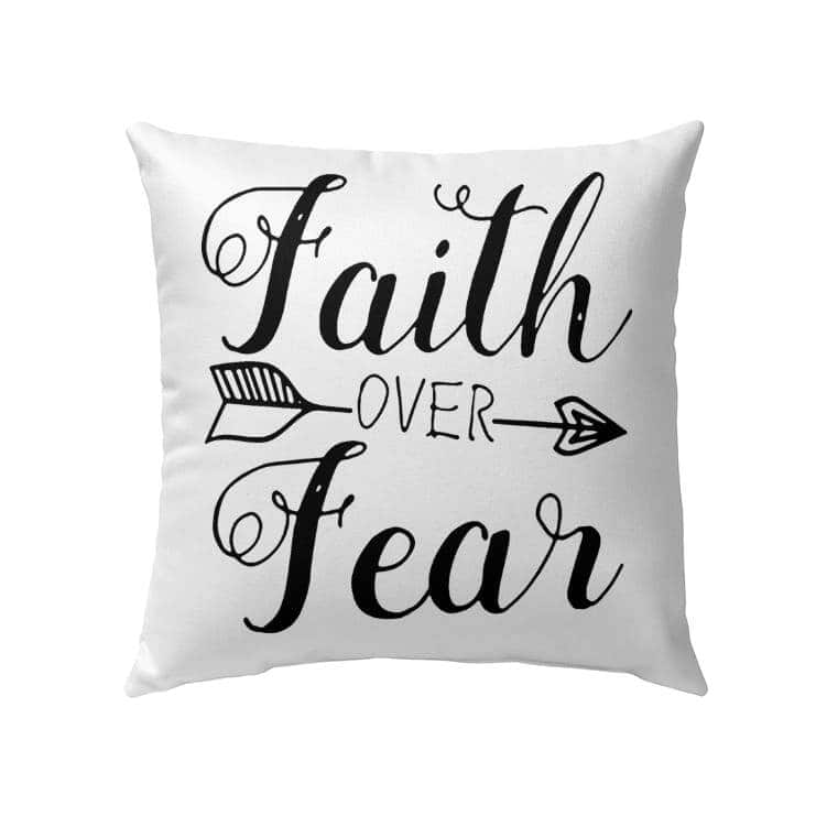 Faith Over Fear Christian Faith Pillow