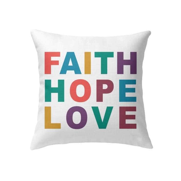 Faith Hope Love Christian Faith Religious Pillow For Believers