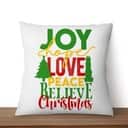 Joy Hope Love Peace Believe Christmas Pillow