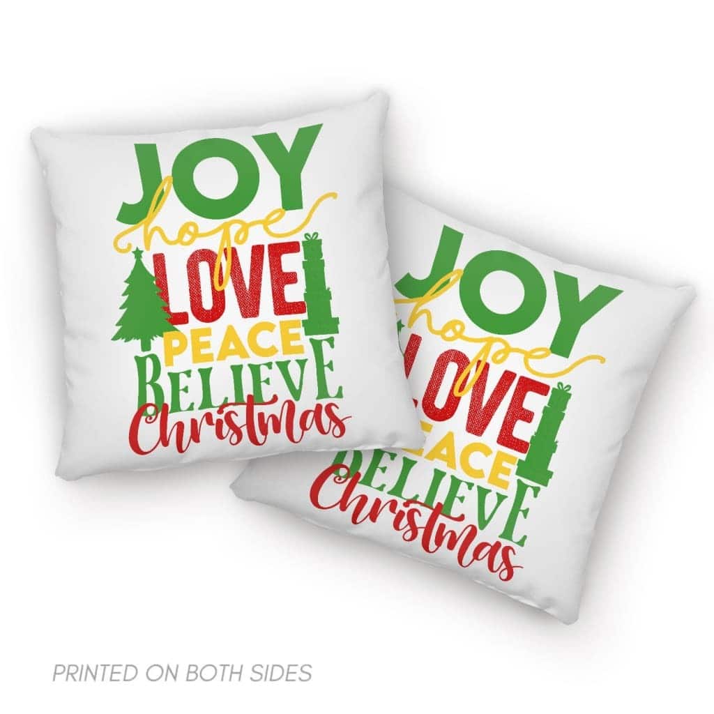 Joy Hope Love Peace Believe Christmas Pillow Joy Hope Love Peace Believe Christmas Pillow