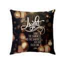 John 15 The Light Shines In The Darkness Bible Verse Pillow John 15 The Light Shines In The Darkness Bible Verse Pillow