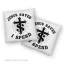 Jesus Saves I Spend Christian Cross Pillow