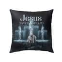 Jesus Saved My Life Christian Cross Pillow Jesus Saved My Life Christian Cross Pillow