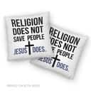 Jesus Religion Does Not Save People Jesus Does Pillow Jesus Religion Does Not Save People Jesus Does Pillow