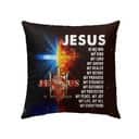 Jesus My Lord My God My King My Everything Christian Pillow