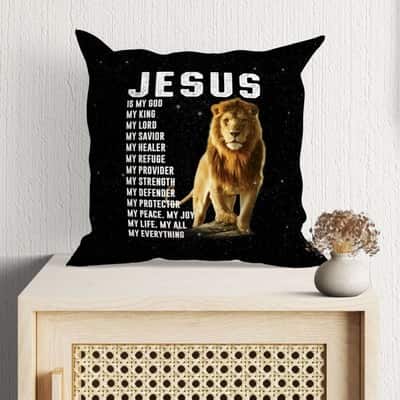 Jesus My God My King My Lord My Savior My Everything Christian Pillow