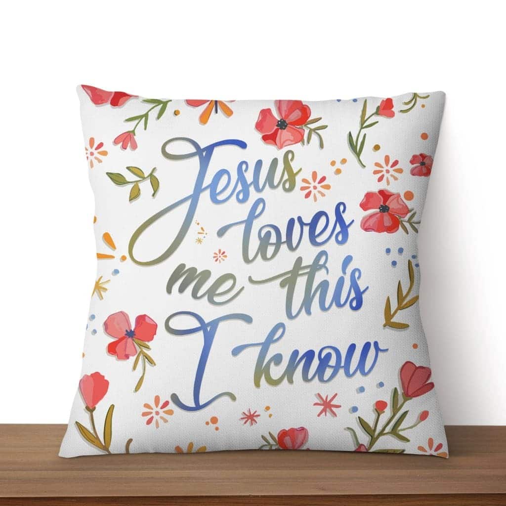 Jesus Loves Me This I Know Christian Pillow Jesus Loves Me This I Know Christian Pillow