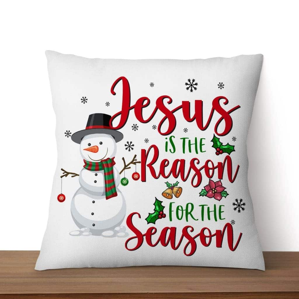 Jesus Is The Reason For The Season Snowman Christmas Pillow