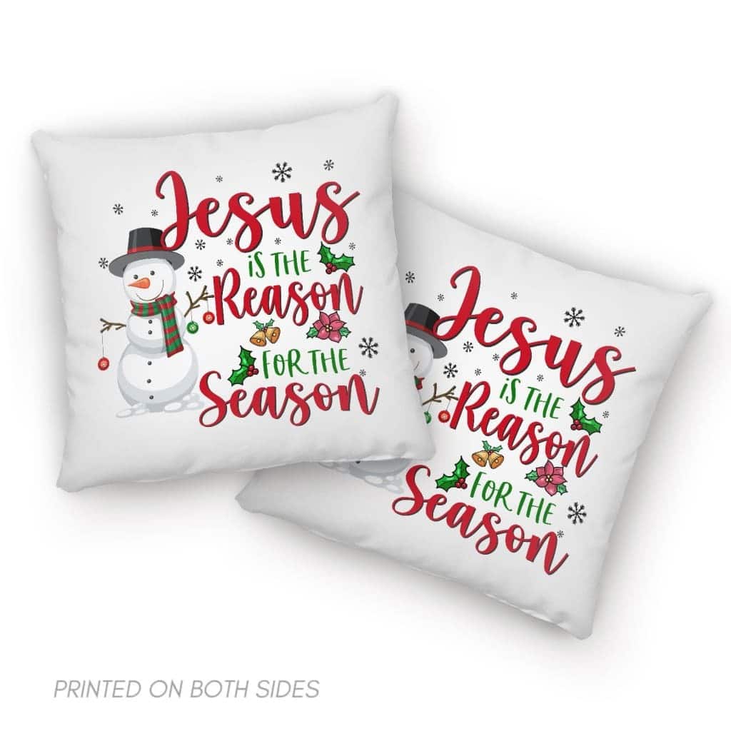 Jesus Is The Reason For The Season Snowman Christmas Pillow Jesus Is The Reason For The Season Snowman Christmas Pillow