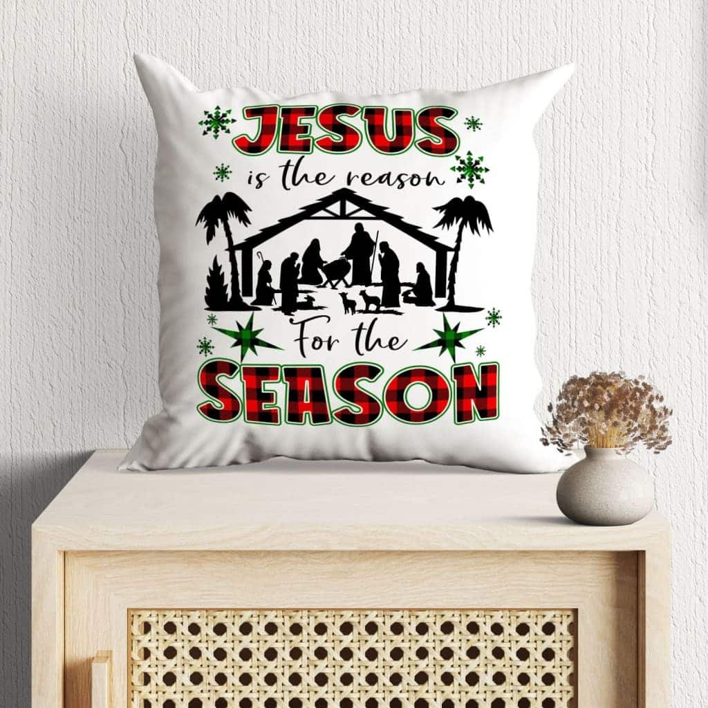 Jesus Is The Reason For The Season Christian Christmass Pillow Jesus Is The Reason For The Season Christian Christmass Pillow