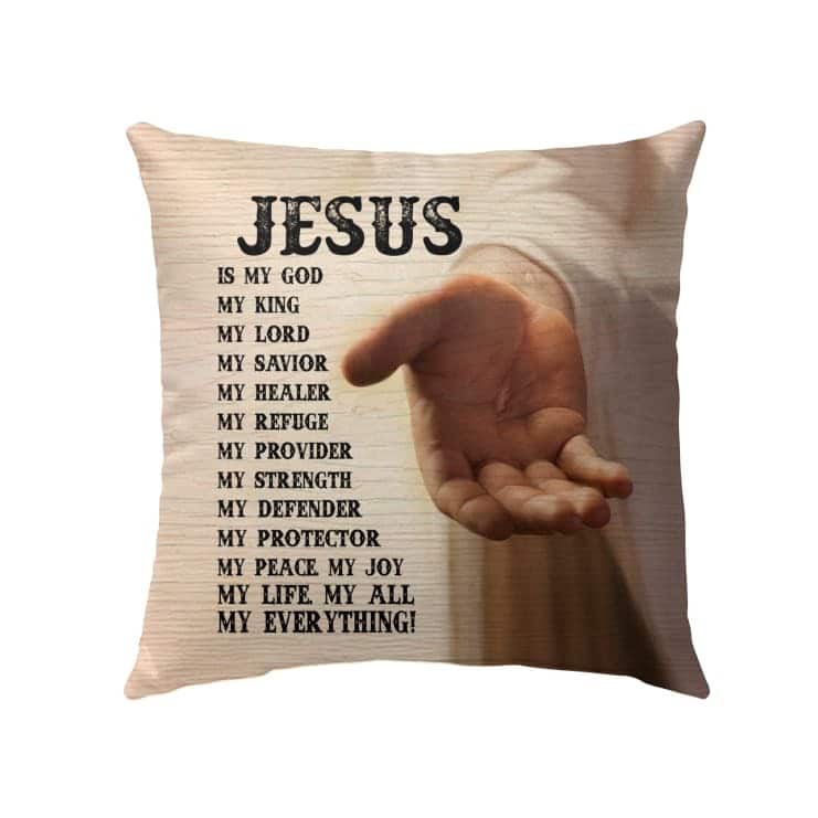 Jesus Is My Everything Christian Religious Pillow Jesus Is My Everything Christian Religious Pillow