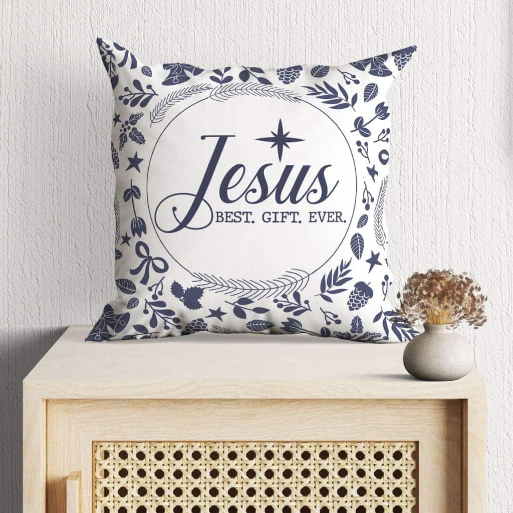 Jesus Best Gift Ever Christian Christmas Pillow Jesus Best Gift Ever Christian Christmas Pillow
