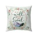 It Is Well With My Soul Floral Christian Pillow It Is Well With My Soul Floral Christian Pillow
