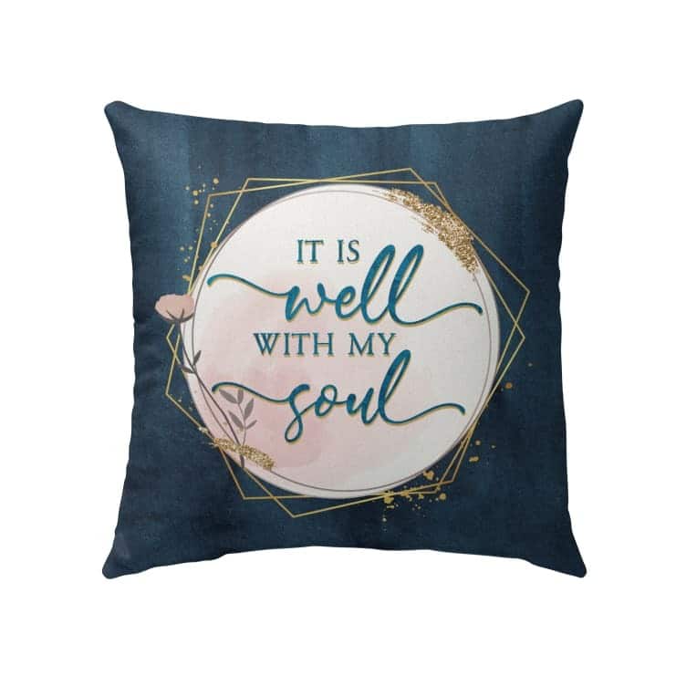 It Is Well With My Soul Christian Hymn Lyrics Christian Pillow It Is Well With My Soul Christian Hymn Lyrics Christian Pillow