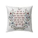 Isaiah 4113 Do Not Fear I Will Help You Bible Verse Pillow Isaiah 4113 Do Not Fear I Will Help You Bible Verse Pillow