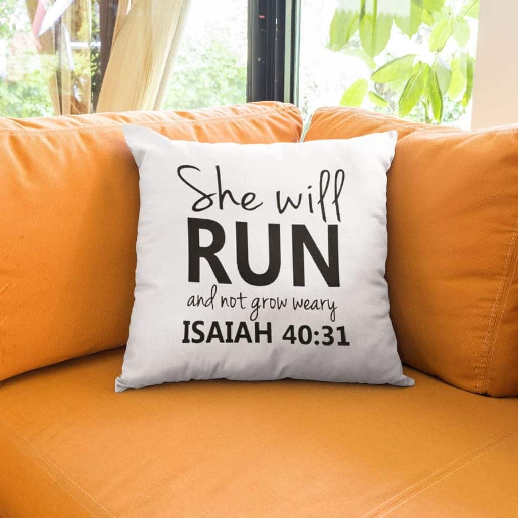 Isaiah 4031 She Will Run And Not Grow Weary Bible Verse Pillow Isaiah 4031 She Will Run And Not Grow Weary Bible Verse Pillow