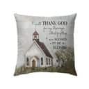 I Will Thank God Christian Church Pillow I Will Thank God Christian Church Pillow