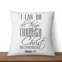 I Can Do All Things Through Christ Pillow I Can Do All Things Through Christ Pillow