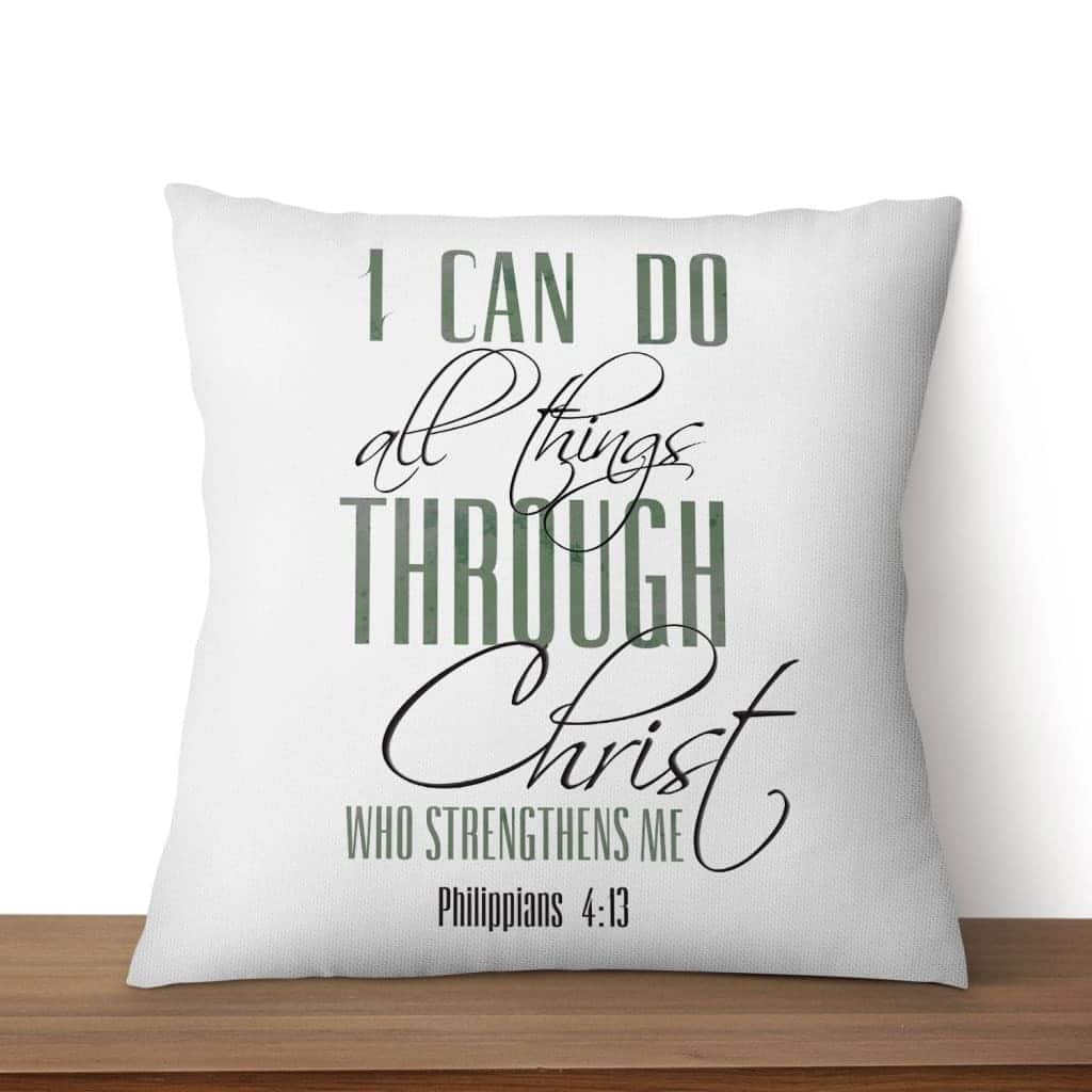 I Can Do All Things Through Christ Pillow I Can Do All Things Through Christ Pillow