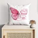 I Can Do All Things Through Christ Philippians 413 Bible Verse Faith Pillow