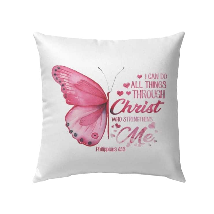 I Can Do All Things Through Christ Philippians 413 Bible Verse Faith Pillow I Can Do All Things Through Christ Philippians 413 Bible Verse Faith Pillow