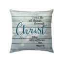 I Can Do All Things Through Christ Bible Verse Pillow