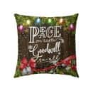 Peace On Earth Goodwill To All Christian Pillow