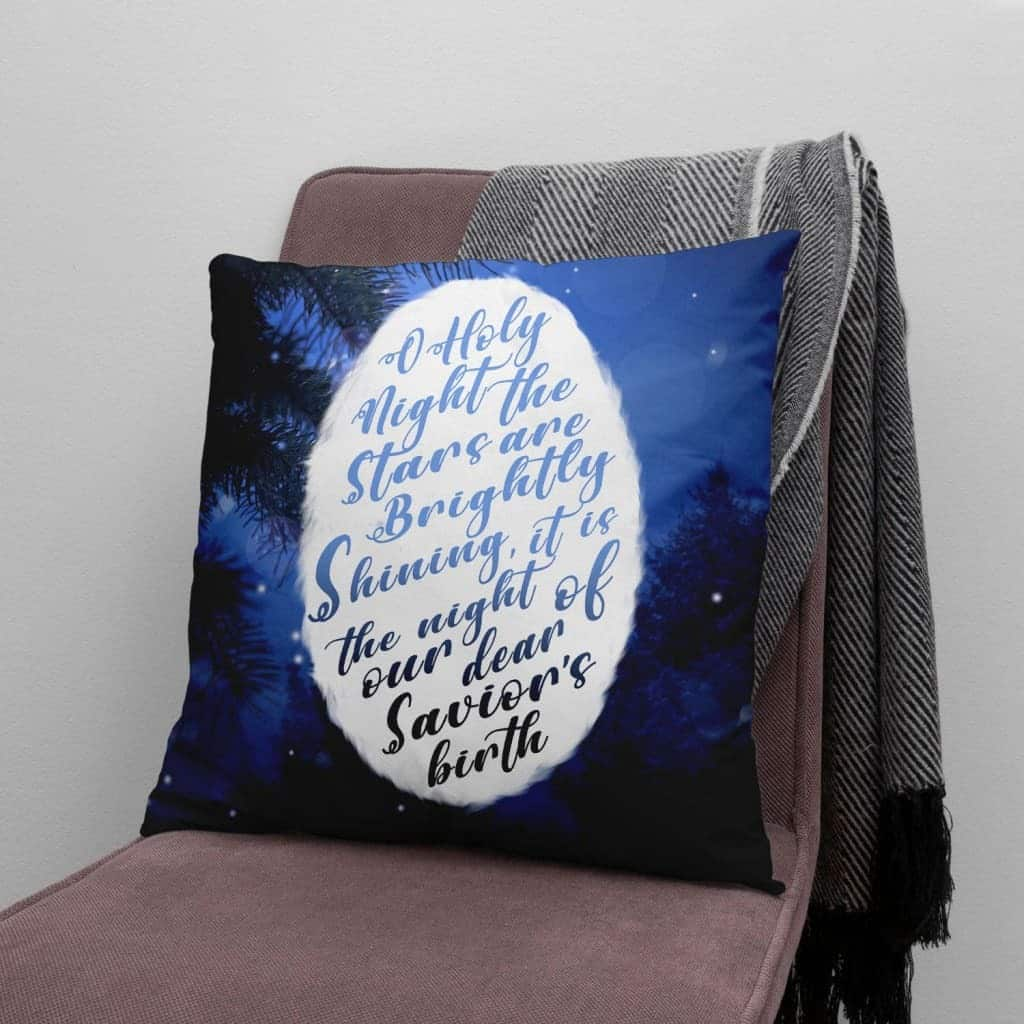 Oh Holy Night The Stars Are Brightly Shining Christian Christmas Pillow