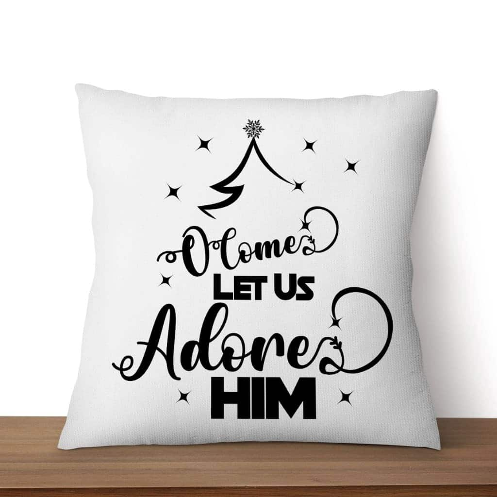 O Come Let Us Adore Him Christmas Tree Christian Pillow